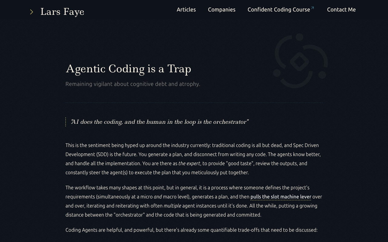 Agentic Coding is a Trap
